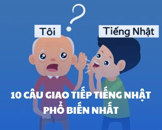 10 mẫu câu tiếng Nhật “sống còn” khi mới sang Nhật
