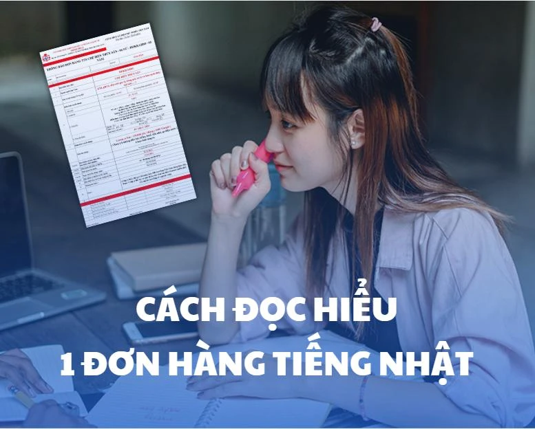 Cách đọc hiểu một đơn hàng Nhật Bản chuẩn chỉnh