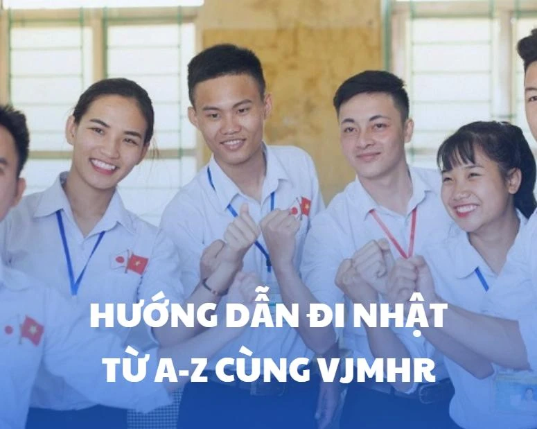 Hướng dẫn đi Nhật từ A–Z cùng VJMHR (cho người mới bắt đầu)