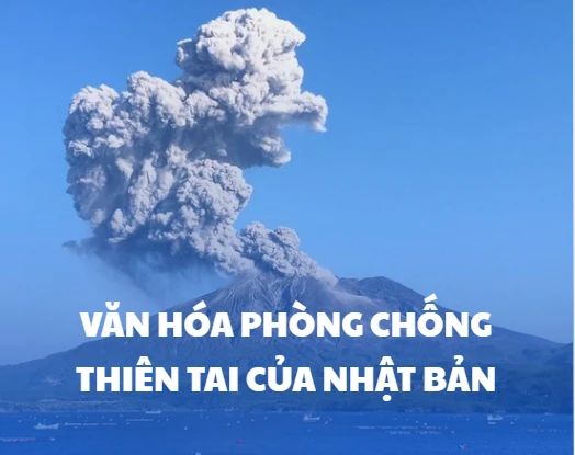 Văn hóa phòng chống thiên tai của người Nhật và bài học cho lao động Việt